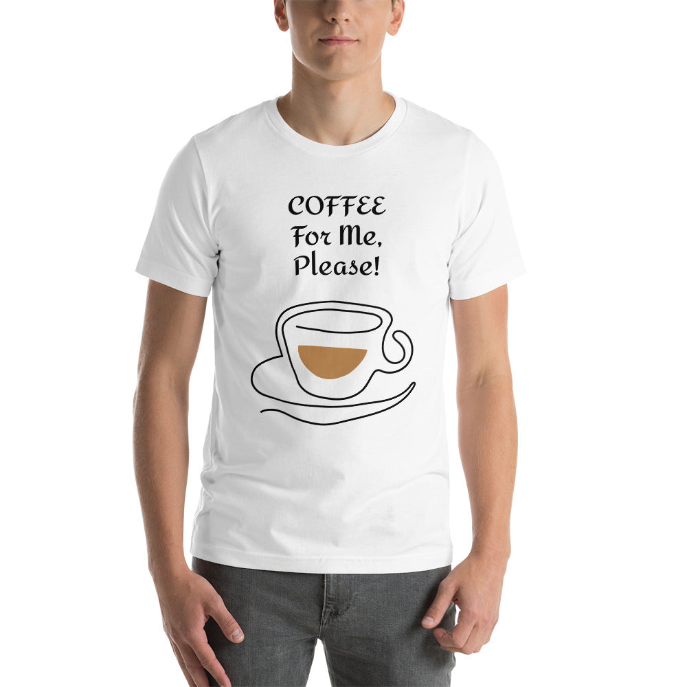 COFFEE For Me, Please w/ a Coffee Cup Unisex t-shirt - Lizard Vigilante