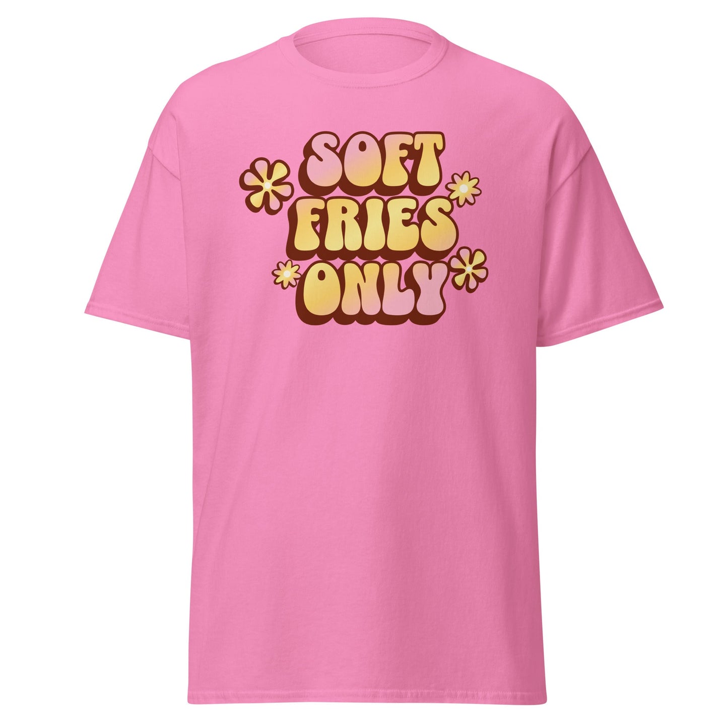 Soft Fries Only Tee