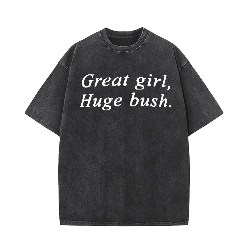 Vintage Washed Great Girl Huge Bush Short Sleeve T-shirt