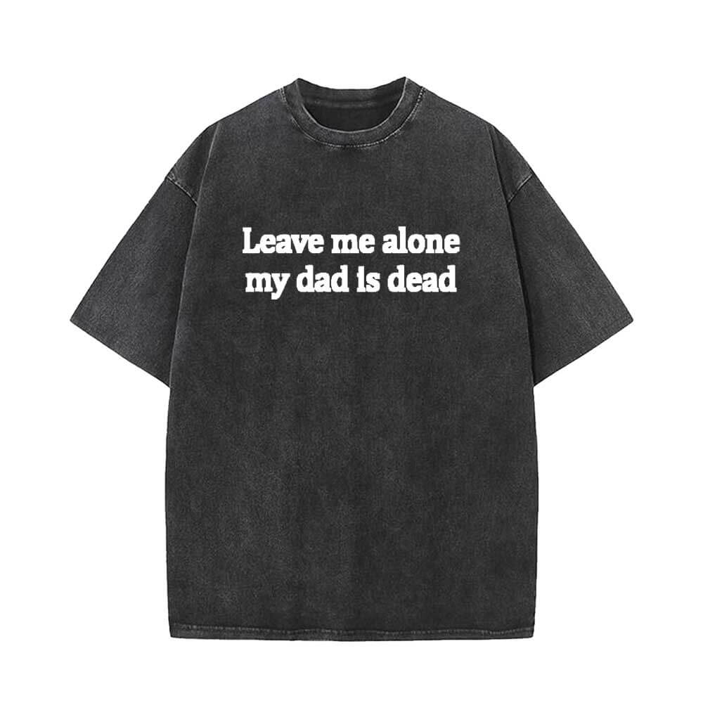Vintage Washed Leave Me Alone Short Sleeve T-shirt
