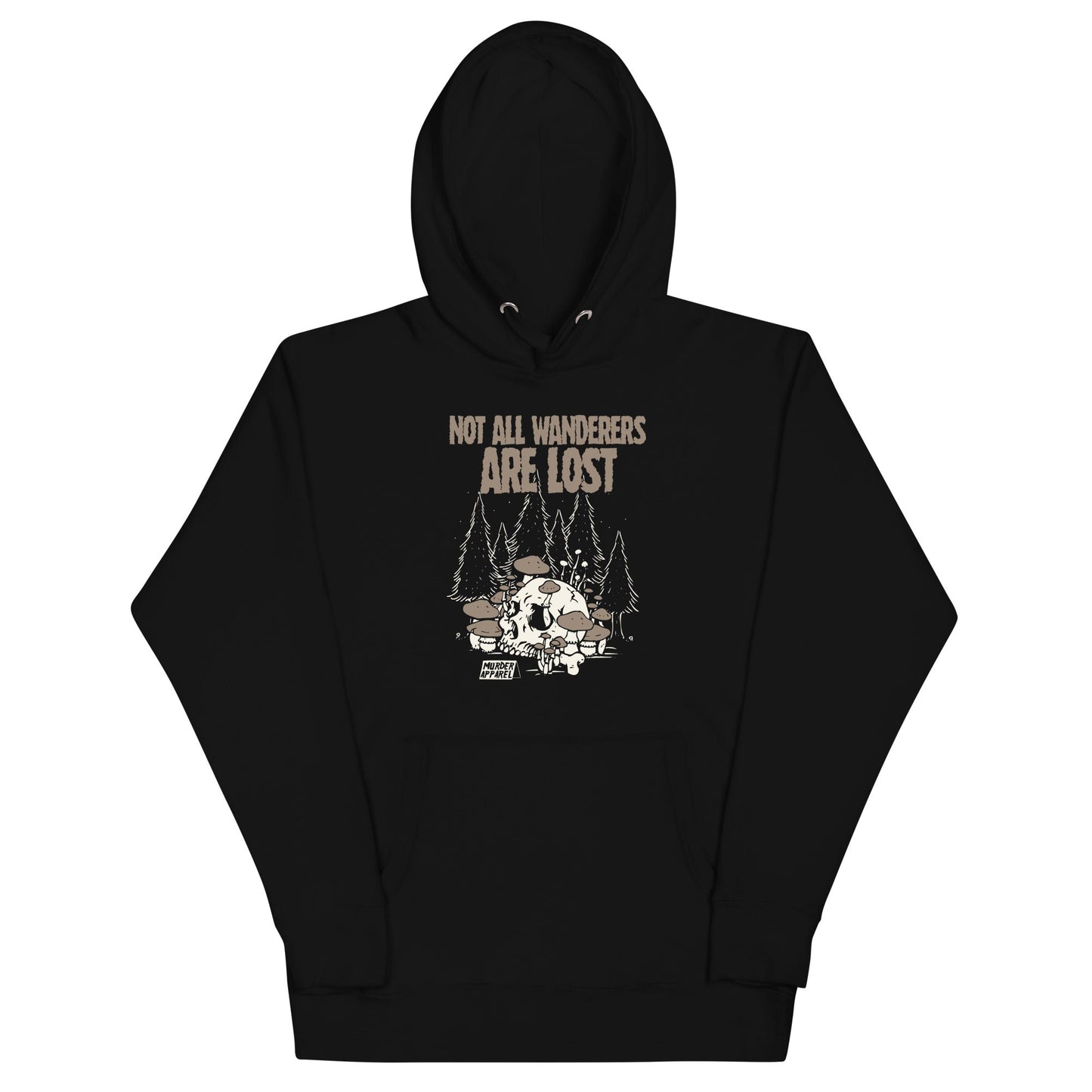 Not All Wanderers Are Lost Hoodie
