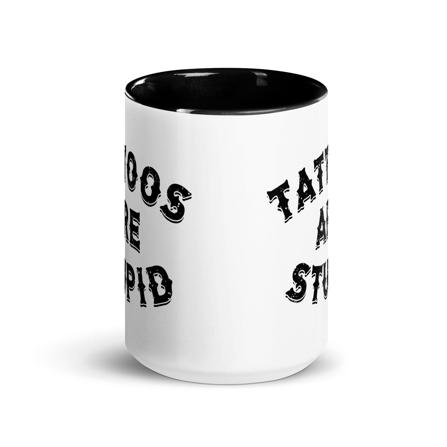 Tattoos Are Stupid Mug