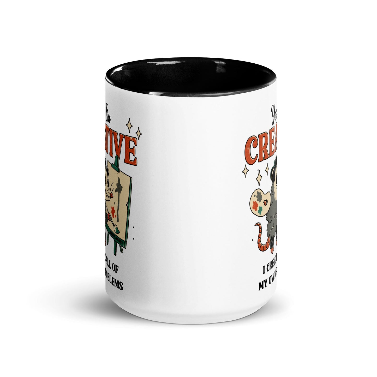 I Create My Own Problems Mug