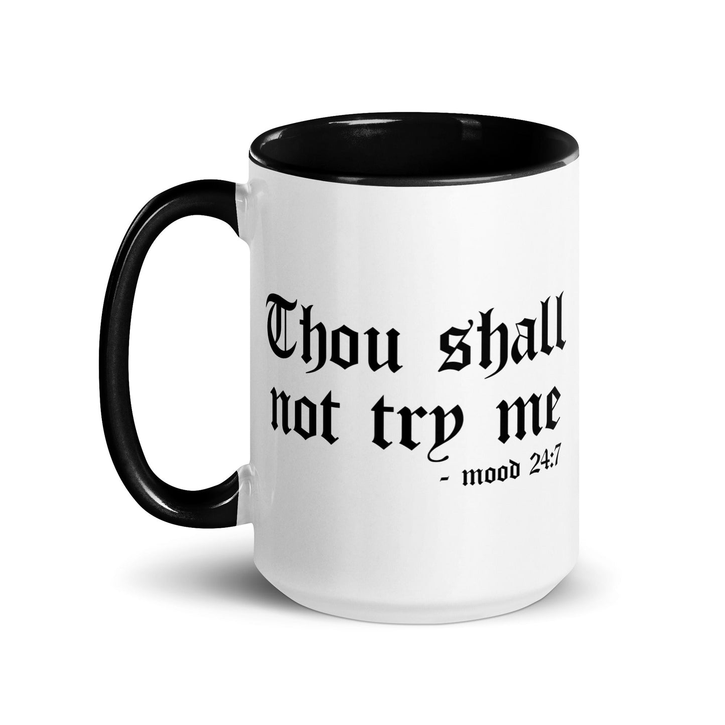 Thou Shall Not Try Me Mug