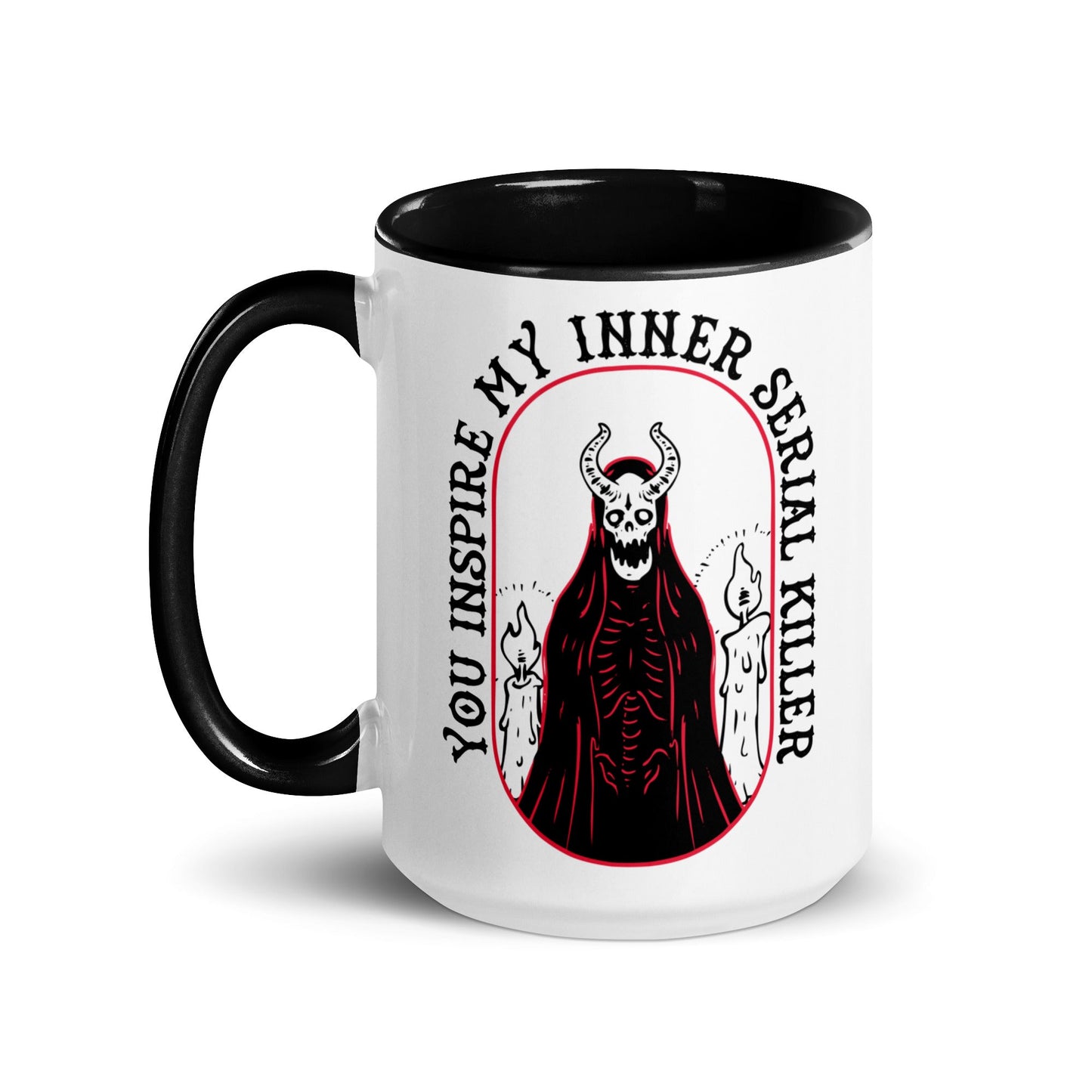 You Inspire My Inner Serial Killer Mug