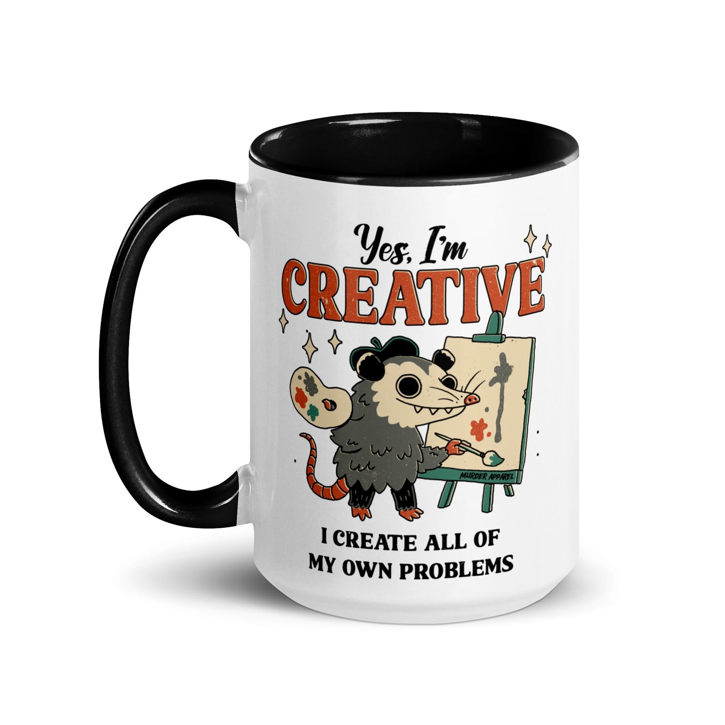 I Create My Own Problems Mug