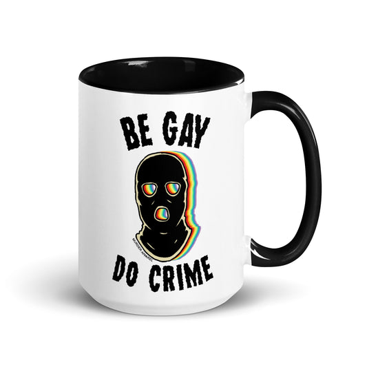 Be Gay Do Crime Mug