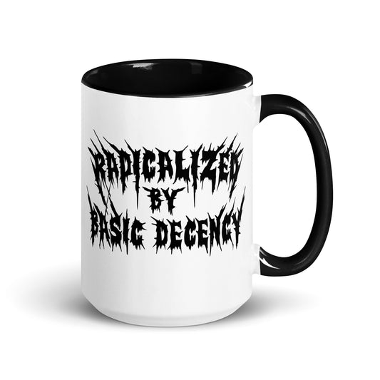 Radicalized By Basic Decency Mug