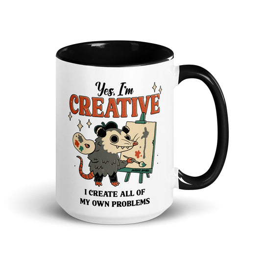 I Create My Own Problems Mug