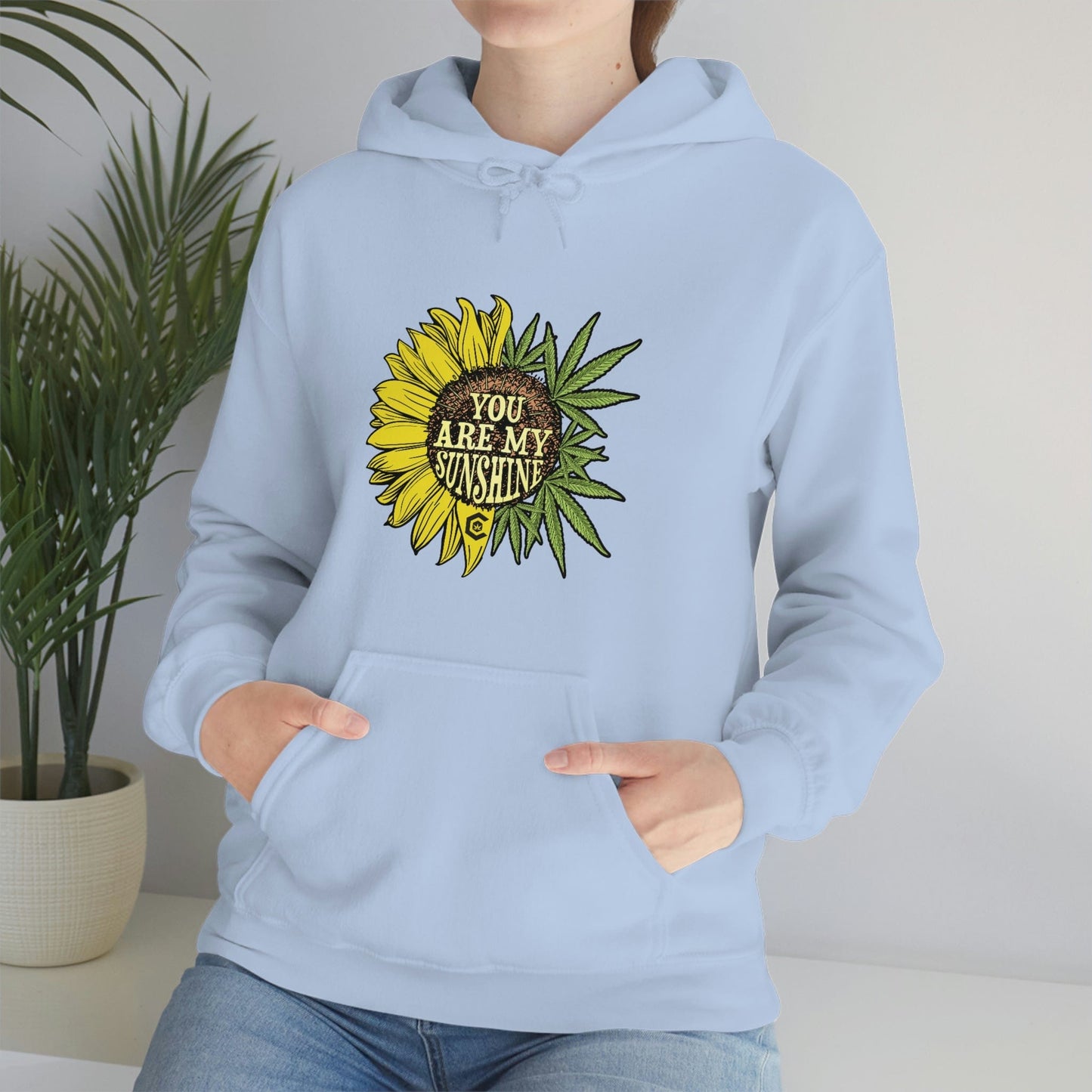 You Are My Sunshine Weed Hoodies